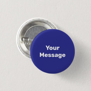 Badge Rond 2,50 Cm Simple Bleu avec Votre Modèle de Message Blanc