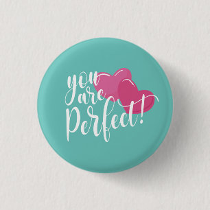 Badge Rond 2,50 Cm Simple Vous Êtes Parfait Valentine Bouton d'épin