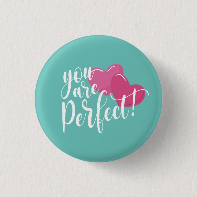 Badge Rond 2,50 Cm Simple Vous Êtes Parfait Valentine | Bouton d'épin (Devant)