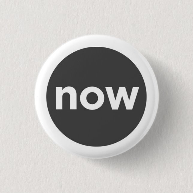 Badge Rond 2,50 Cm Simplement maintenant le bouton (Devant)