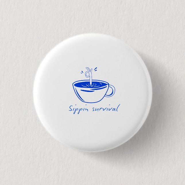 Badge Rond 2,50 Cm Sippin Survival" Minimalist Coffee Graphic Tee  (Devant)