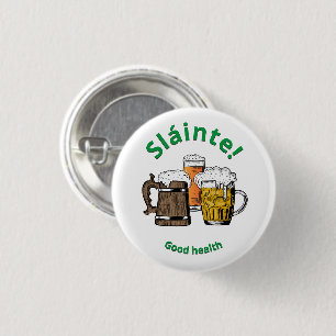Badge Rond 2,50 Cm Sláinte ! Bouton Bières santé