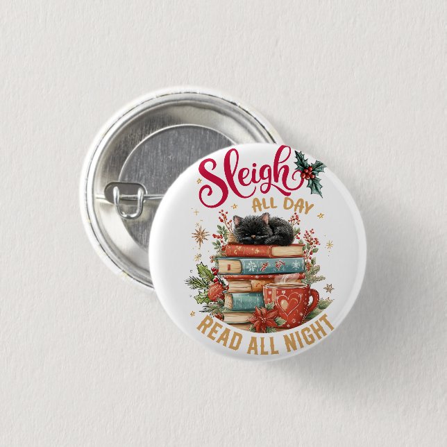 Badge Rond 2,50 Cm Sleigh All Day Read All Night  (Devant & derrière)