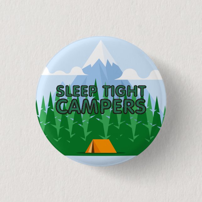 Badge Rond 2,50 Cm Slogan de sommeil des campeurs de TEE (Devant)