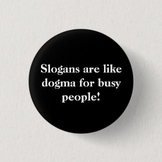 Badge Rond 2,50 Cm Slogans