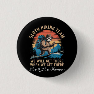 Badge Rond 2,50 Cm Sloth Randonnée Team Nous Y Arriverons Quand Nous