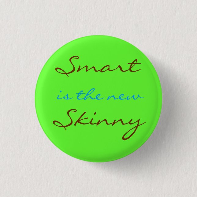 Badge Rond 2,50 Cm Smart est le nouveau maigre (Devant)