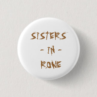 BADGE ROND 2,50 CM SOEURS - DEDANS - ROWE
