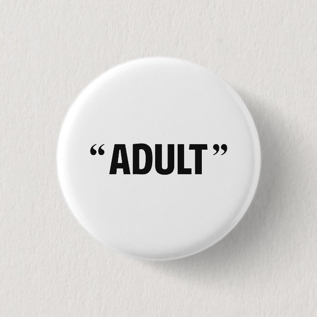 Badge Rond 2,50 Cm Soi-disant guillemets adultes (Devant)