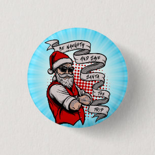 Badge Rond 2,50 Cm Sois coquin Sauve Père Noël Le Trip-42316