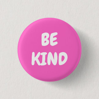 Badge Rond 2,50 Cm Sois Gentil - Rose