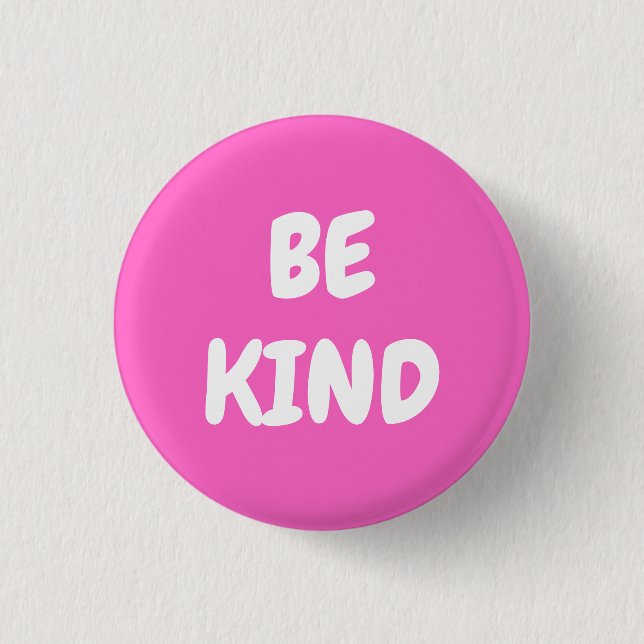 Badge Rond 2,50 Cm Sois Gentil - Rose (Devant)