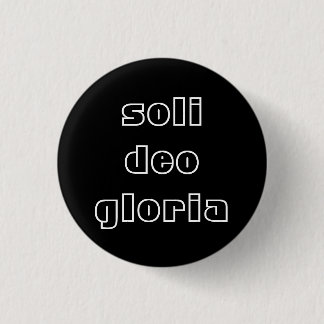Badge Rond 2,50 Cm Soli Deo Gloria