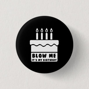 Badge Rond 2,50 Cm Soufflez-moi que c'est mon anniversaire