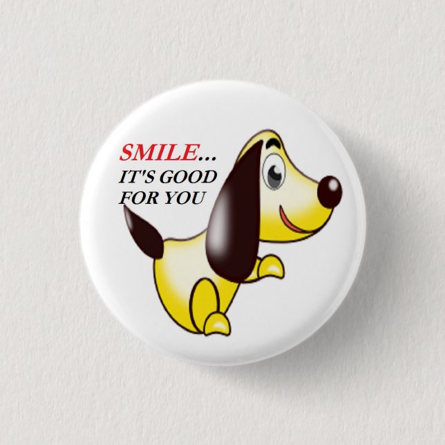 BADGE ROND 2,50 CM SOURIRE ... C'EST BON POUR VOUS (Devant)