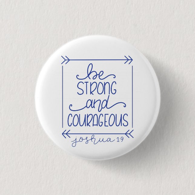 Badge Rond 2,50 Cm Soyez forte et courageuse (Devant)
