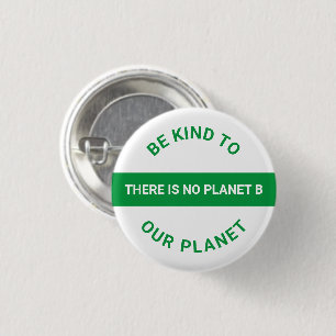 Badge Rond 2,50 Cm Soyez gentil avec notre planète, vert blanc chang