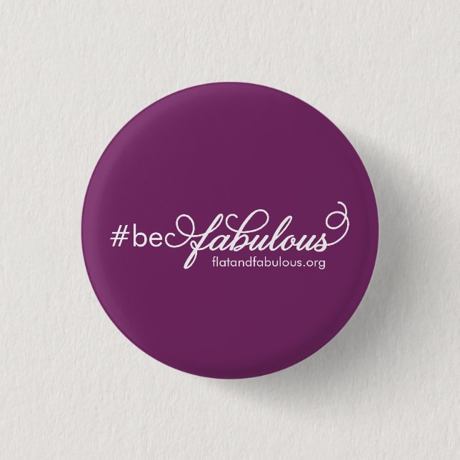 Badge Rond 2,50 Cm Soyez goupille fabuleuse (Devant)