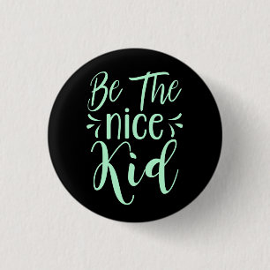 Badge Rond 2,50 Cm Soyez le bon enfant message positif dans Mint Gree
