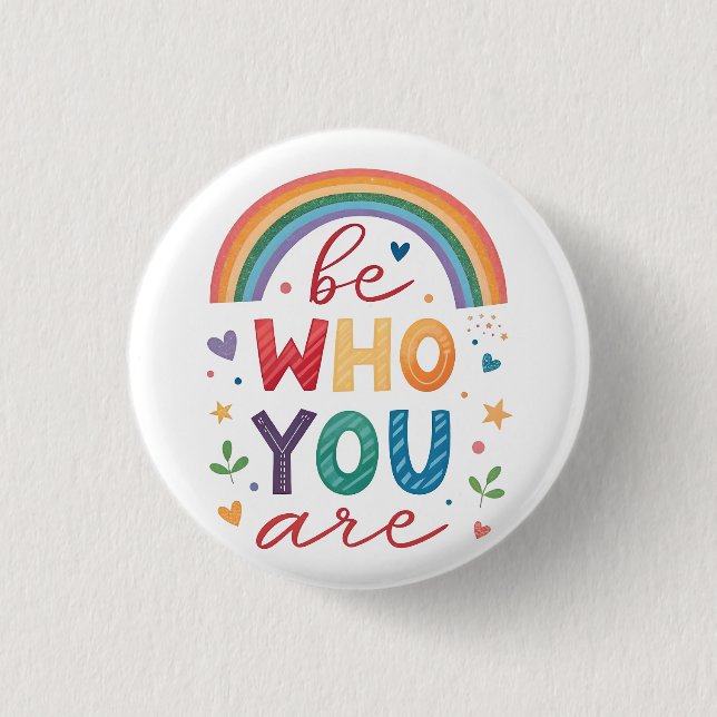 Badge Rond 2,50 Cm Soyez qui vous êtes (Devant)
