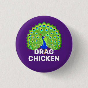 Badge Rond 2,50 Cm Soyez un Poulet Glissant ! Drôle Drag Queen Peaco
