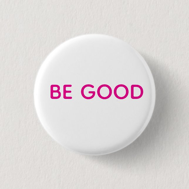 Badge Rond 2,50 Cm Soyez une bonne épingle (Devant)