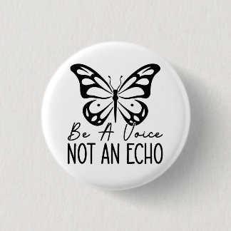 Badge Rond 2,50 Cm Soyez une voix et non un écho