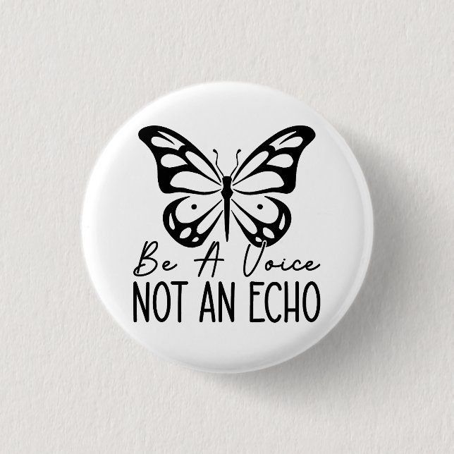 Badge Rond 2,50 Cm Soyez une voix et non un écho (Devant)