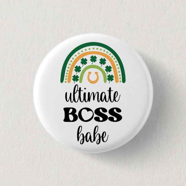 Badge Rond 2,50 Cm St Patrick's Day Irlandais Ultimate Boss Babe Rain (Devant)