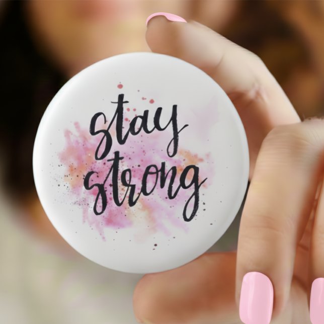 Badge Rond 2,50 Cm Stay strong Pin button —Inspirational Quotes Patch (Créateur téléchargé)