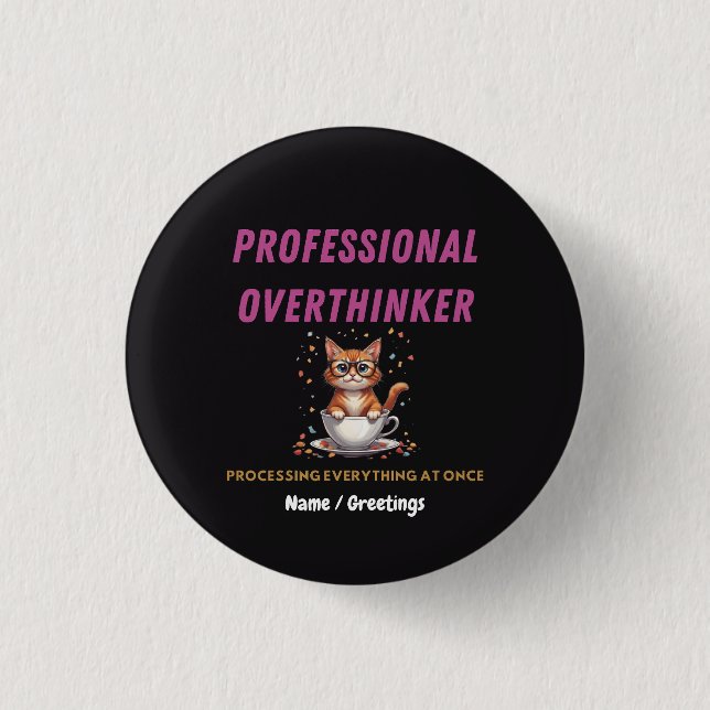 Badge Rond 2,50 Cm Surpenseur Professionnel Humour de Chat Relatable (Devant)