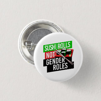 Badge Rond 2,50 Cm Sushi Rolls pas les rôles de genre