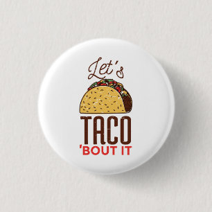 Badge Rond 2,50 Cm Taco à propos de ça