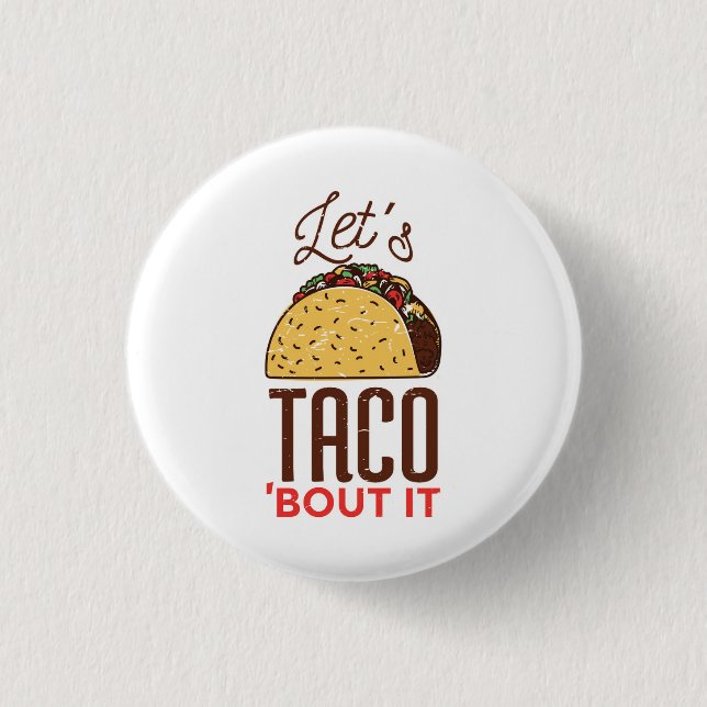 Badge Rond 2,50 Cm Taco à propos de ça (Devant)