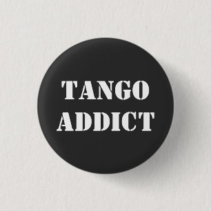 Badge Rond 2,50 Cm Tango Addict Tanguero Argentine Tango