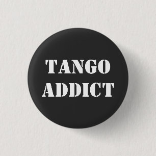 Badge Rond 2,50 Cm Tango Addict Tanguero Argentine Tango
