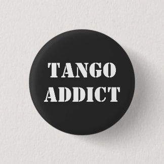 Badge Rond 2,50 Cm Tango Addict Tanguero Argentine Tango