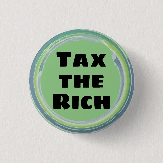 Badge Rond 2,50 Cm Taxes sur les riches (Devant)