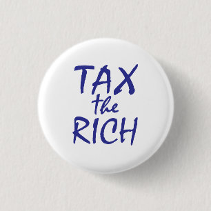 Badge Rond 2,50 Cm Taxes sur les riches