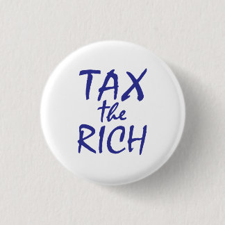 Badge Rond 2,50 Cm Taxes sur les riches