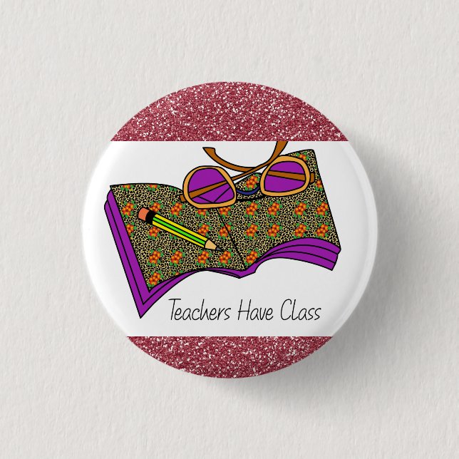 Badge Rond 2,50 Cm Teachers Have Class Button | Teacher Gifts (Devant)