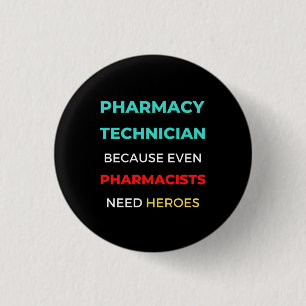 Badge Rond 2,50 Cm Technicien En Pharmacie Parce Que Même Les Pharmac