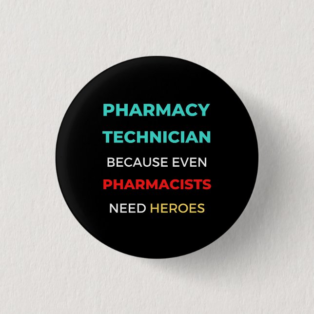 Badge Rond 2,50 Cm Technicien En Pharmacie Parce Que Même Les Pharmac (Devant)