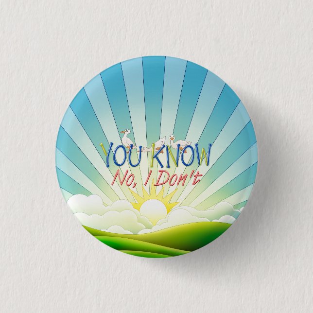 Badge Rond 2,50 Cm TEE Vous Savez, Non Je Ne Sais Pas (Devant)