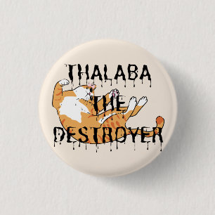 Badge Rond 2,50 Cm Thalaba le chat destructeur