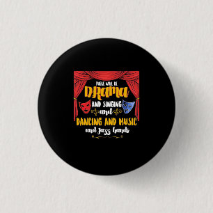 Badge Rond 2,50 Cm Théâtre Il y aura un drame