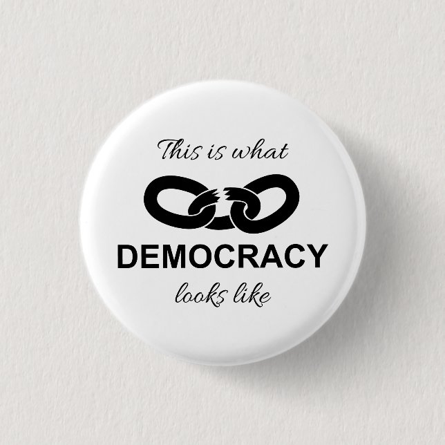 Badge Rond 2,50 Cm This is What Democracy Looks Like (Devant)