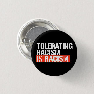 Badge Rond 2,50 Cm Tolérer le racisme est racisme autocollant rectang
