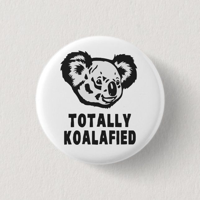 Badge Rond 2,50 Cm Totalement koala de Koalafied (Devant)