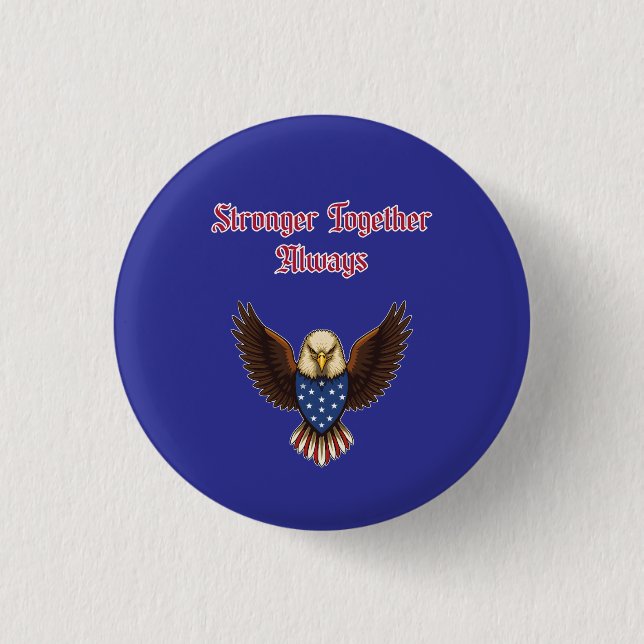 Badge Rond 2,50 Cm Toujours plus forts ensemble Message patriotique d (Devant)
